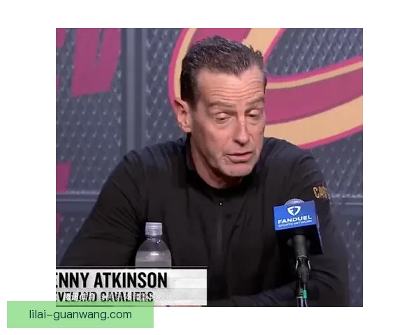 阿特金森盛赞詹姆斯防守能力低估成功限制莫布利 阿特金森盛赞詹姆斯防守能力低估成功限制莫布利